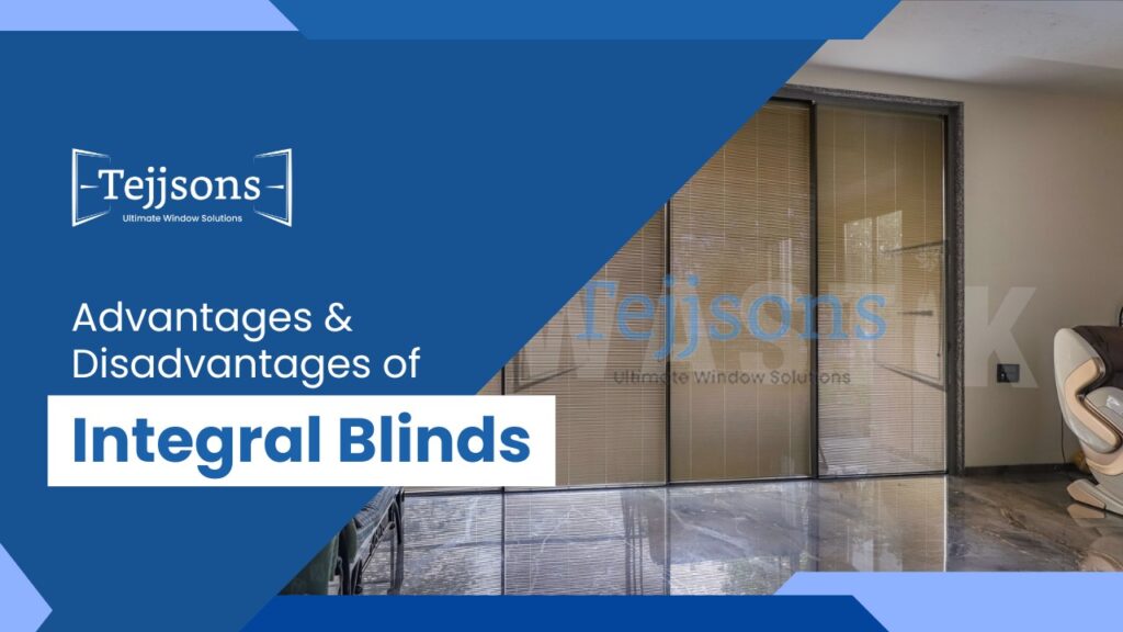 Advantages & Disadvantages of Integral Blinds