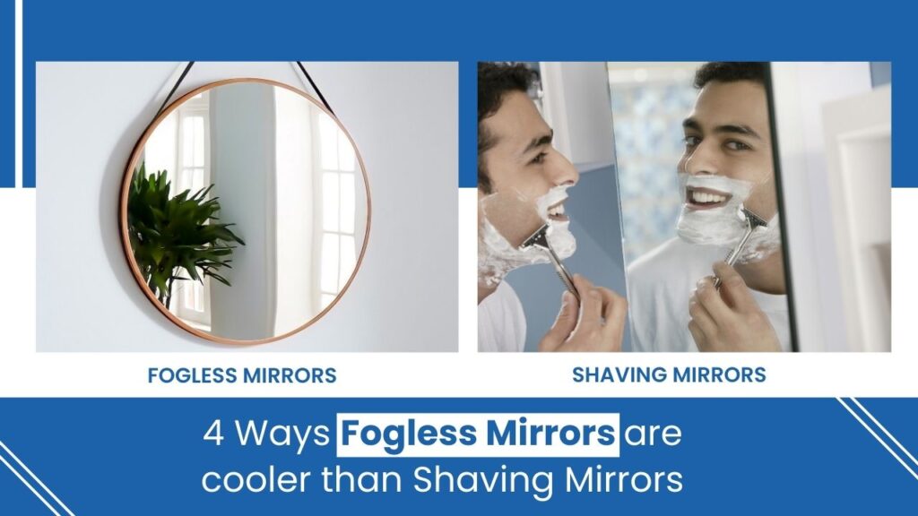 4-Ways-Fogless-Mirrors-are-cooler-than-Shaving-Mirrors.