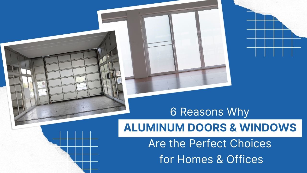 6-reasons-why-Aluminum-Doors-Windows-are-the-perfect-choices-for-Homes-Offices