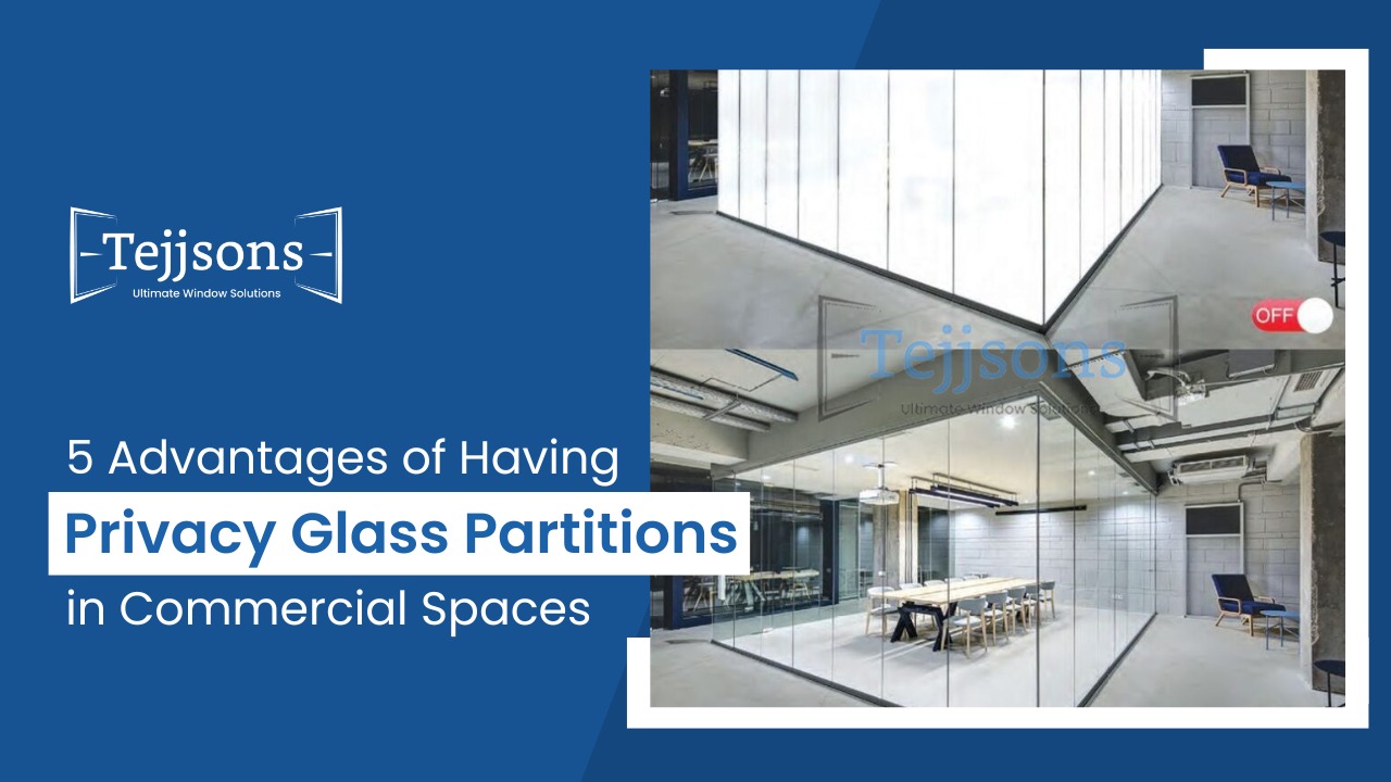 5 Advantages of Having Privacy Glass Partitions in Commercial Spaces 1