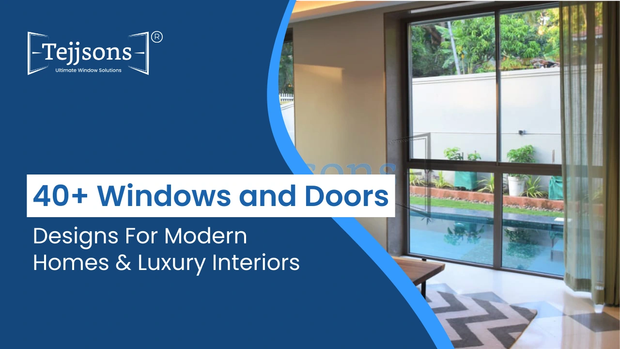 40+ Windows and Doors Designs For Modern Homes & Luxury Interiors