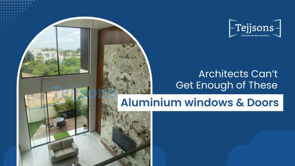 Architects Can’t Get Enough of These Aluminium windows & Doors Designs 2 Architects Can’t Get Enough of These Aluminium windows & Doors Designs