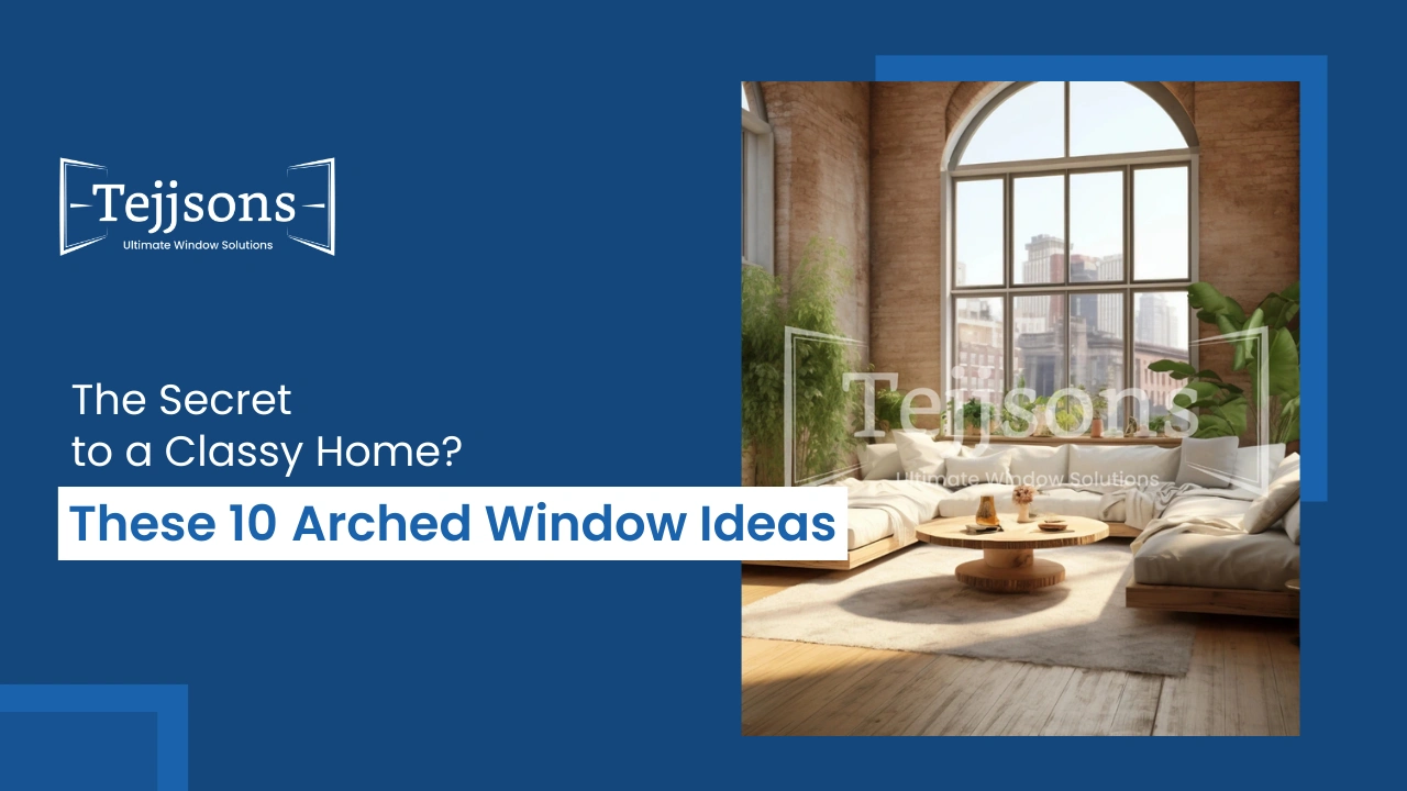 Blogs 1 The Secret to a Classy Home These 10 Arched Window Ideas