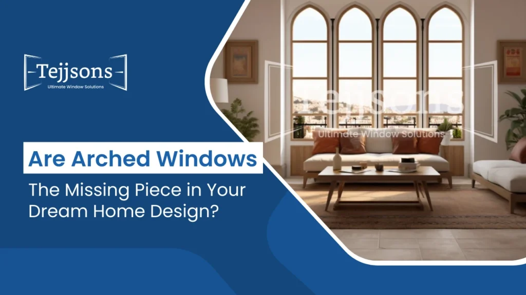 Are Arched Windows the Missing Piece in Your Dream Home Design? 3 Are Arched Windows the Missing Piece in Your Dream Home Design?