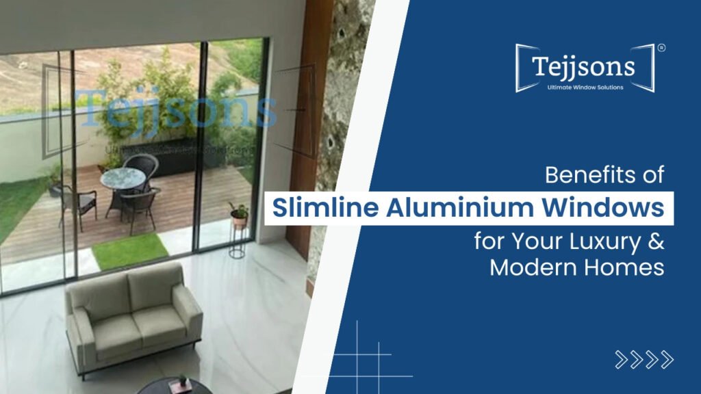 Benefits of Slimline Aluminium Windows for Your Luxury & Modern Homes 1 Benefits of Slimline Aluminium Windows for Your Luxury Modern Homes